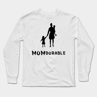 Momdarable, Mothers Day, Cute Gift Long Sleeve T-Shirt